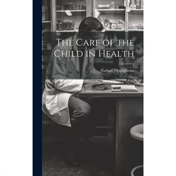 The Care of the Child in Health