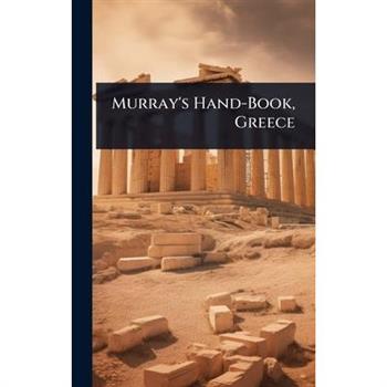 Murray’s Hand-Book, Greece