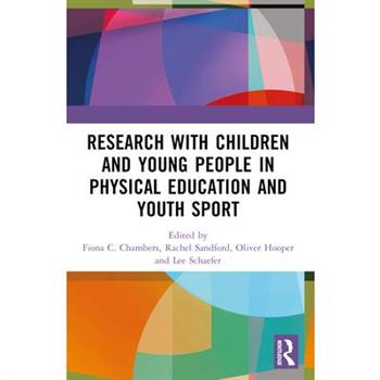 Research with Children and Young People in Physical Education and Youth Sport