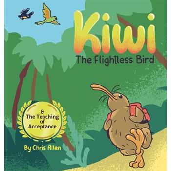 Kiwi the Flightless Bird & The Teaching of Acceptance