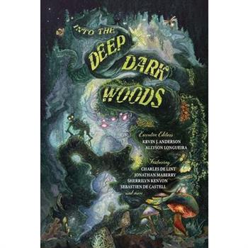 Into the Deep, Dark Woods