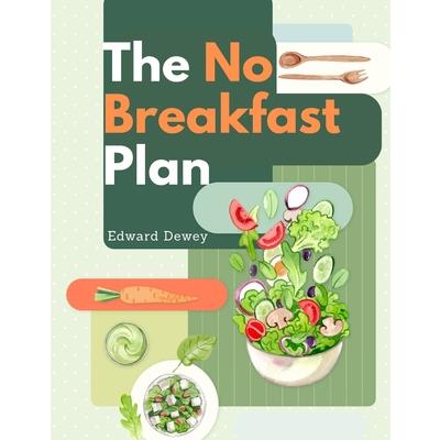 The No Breakfast Plan