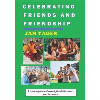 Celebrating Friends and Friendship