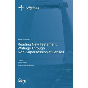 Reading New Testament Writings through Non-supersessionist Lenses