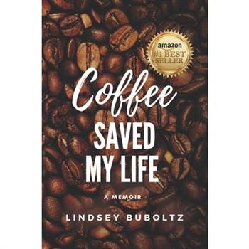 Coffee Saved My Life