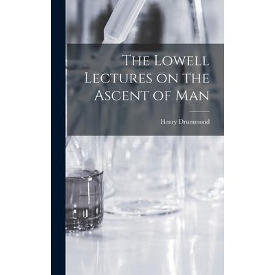 The Lowell Lectures on the Ascent of Man