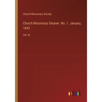 Church Missionary Gleaner. No. 1. January, 1843
