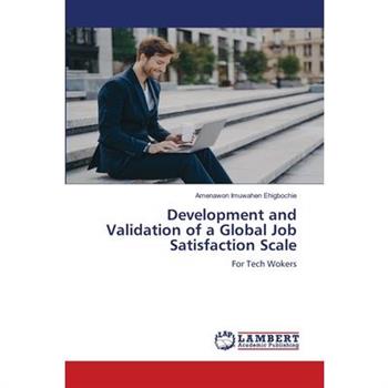 Development and Validation of a Global Job Satisfaction Scale