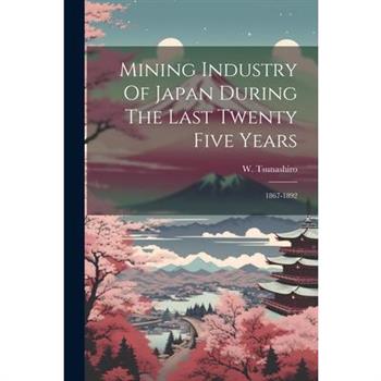 Mining Industry Of Japan During The Last Twenty Five Years