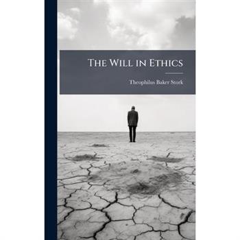 The Will in Ethics