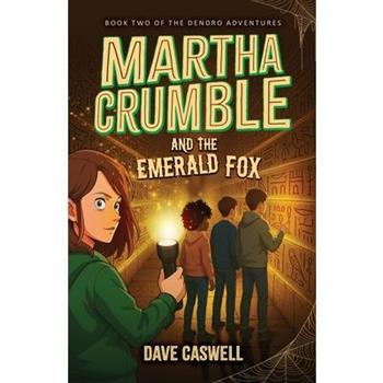 Martha Crumble and the Emerald Fox