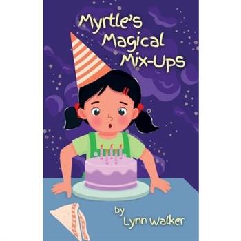 Myrtle’s Magical Mix-Ups