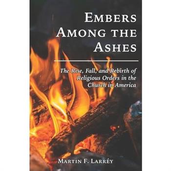 Embers Among the Ashes