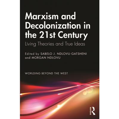 Marxism and Decolonization in the 21st Century