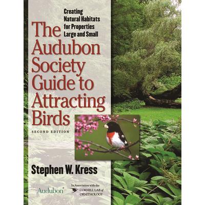 The Audubon Society Guide to Attracting Birds
