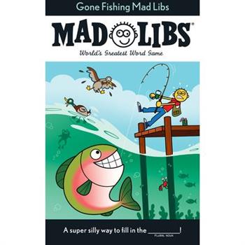 Gone Fishing Mad Libs