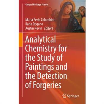Analytical Chemistry for the Study of Paintings and the Detection of Forgeries