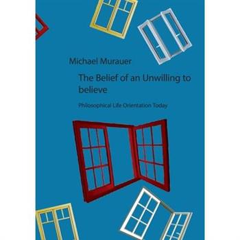 The Belief of an Unwilling to believe