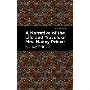 A Narrative of the Life and Travels of Mrs. Nancy Prince