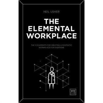 The Elemental Workplace