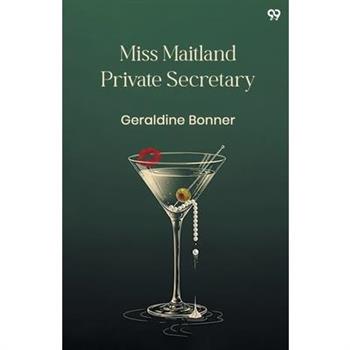 Miss Maitland Private Secretary