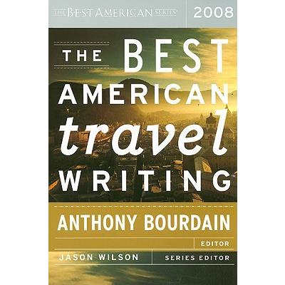 The Best American Travel Writing 2008