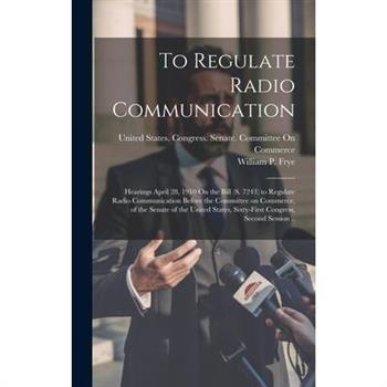 To Regulate Radio Communication
