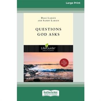 Questions God Asks [Standard Large Print 16 Pt Edition]