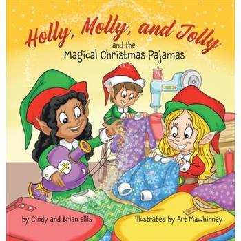 Holly, Molly, and Jolly and the Magical Christmas Pajamas
