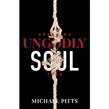 Breaking Ungodly Soul Ties