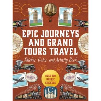 Epic Journeys and Grand Tours Travel Sticker, Color & Activity Book