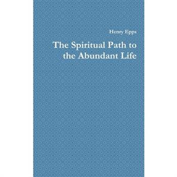 The Spiritual Path to the Abundant Life