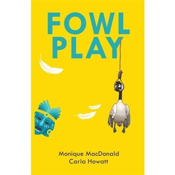 Fowl Play Fowl Play