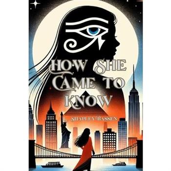 How She Came to Know