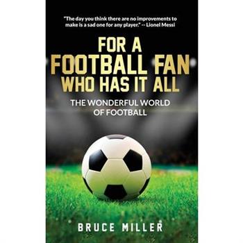 For a Football Fan Who Has it All