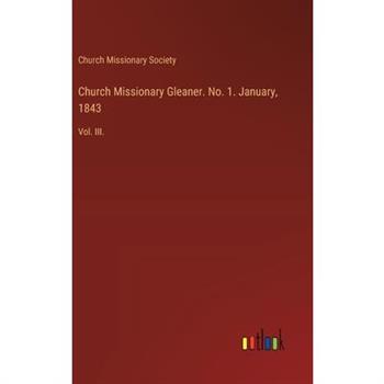 Church Missionary Gleaner. No. 1. January, 1843