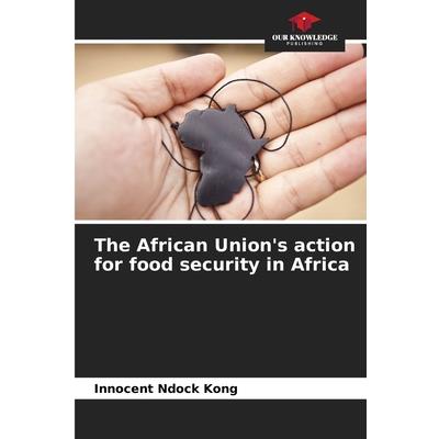 The African Union’s action for food security in Africa