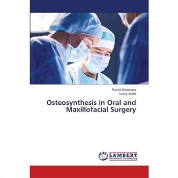 Osteosynthesis in Oral and Maxillofacial Surgery