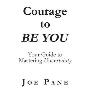 Courage to BE YOU