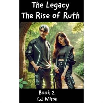 The Legacy - The Rise of Ruth