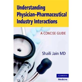 Understanding Physician-Pharmaceutical Industry Interactions