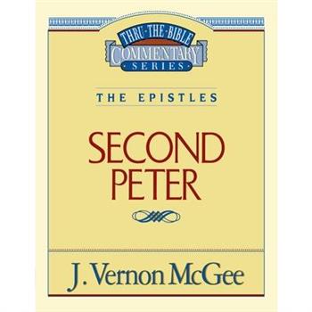 Thru the Bible Vol. 55: The Epistles (2 Peter)