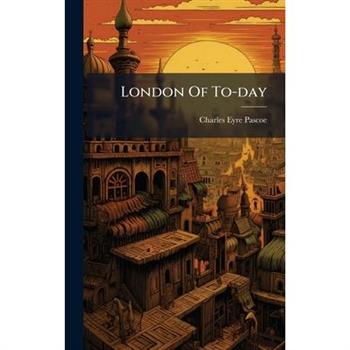 London Of To-day