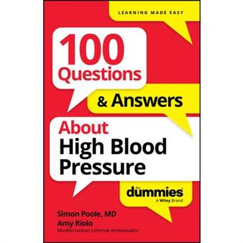 100 Questions & Answers about High Blood Pressure for Dummies