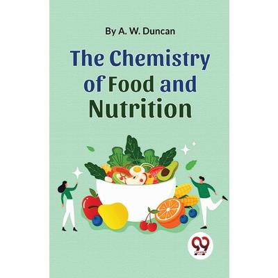 The Chemistry Of Food And Nutrition