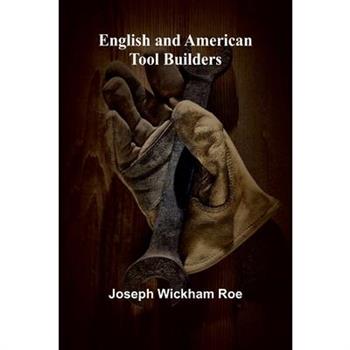 English And American Tool Builders