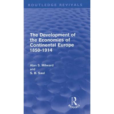 The Development of the Economies of Continental Europe 1850-1914