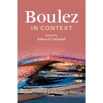 Boulez in Context
