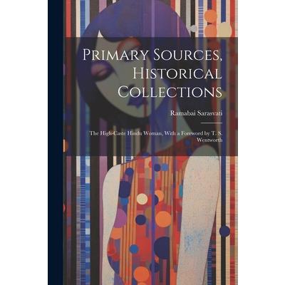 Primary Sources, Historical Collections