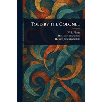 Told by the Colonel
